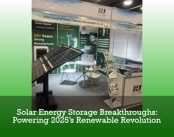 Solar Energy Storage Breakthroughs: Powering 2025’s Renewable Revolution